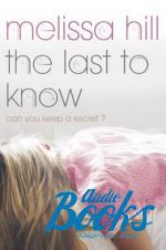  "The last to know" -  