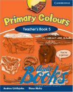  "Primary Colours 5 Teachers Book (  )" - Andrew Littlejohn