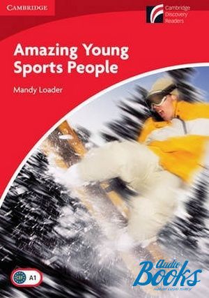 The book "Cambridge Discovery Readers 1 Amazing Young Sports People: Paperback" - Mandy Loader