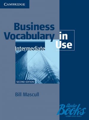 The book "Business Vocabulary in Use: Intermediate 2 Edition Book with answers" - Bill Mascull