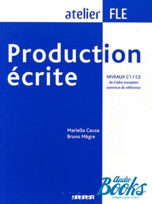 The book "Production ecrite niveaux C1-C2 livre" -  
