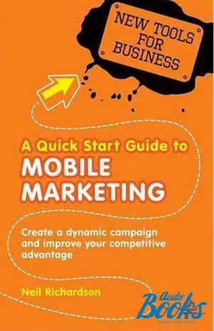 The book "A Quick Start Guide to Mobile Marketing" -  