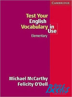 The book "Test Vocabulary in Use Elementary" - Felicity O`Dell, Michael McCarthy