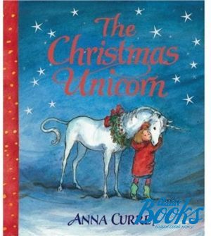 The book "Oxford University Press Classics. Christmas Unicorn" - Anna Currey