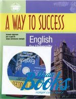   - A Way to Success 2. English for University Students (student's book + CD) ( + )