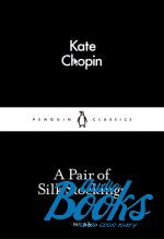 Kate Chopin - A Pair of Silk Stockings ()