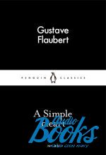 Gustave Flaubert - A Simple Heart ()