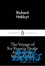 Richard Hakluyt - The Voyage of Sir Francis Drake Around the Whole Globe ()
