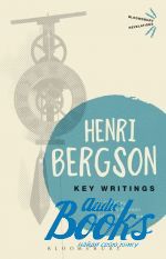 Henri Bergson - Key Writings (книга)
