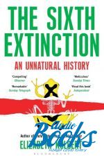 Elizabeth Kolbert - The Sixth Extinction (книга)