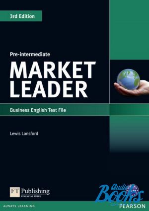 The book "Market Leader Pre-Intermediate 3rd Edition Test File " - Lewis Lansford