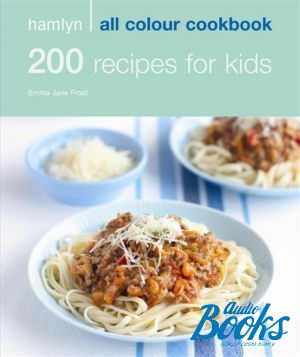The book "Hamlyn All Colour Cookbook: 200 Recipes for Kids" -   