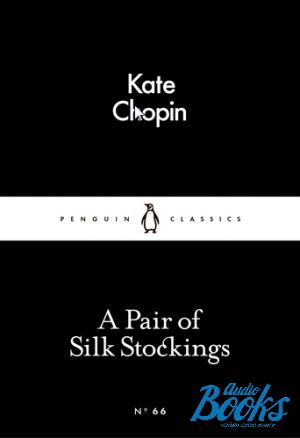 The book "A Pair of Silk Stockings" - Kate Chopin
