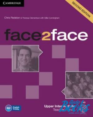 Book + cd "Face2face Upper-Intermediate Second Edition: Teachers Book with DVD (  )" - Chris Redston, Gillie Cunningham