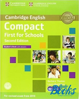 Book + cd "Compact First for schools Second Edition: Students Book with answers and CD-ROM ( / )" - Emma Heyderman, Peter May, Laura Matthews