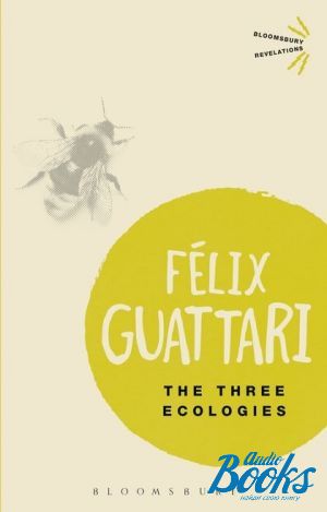 книга "The Three Ecologies" - Felix Guattari
