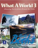   -  What A World 3: Amazing Stories from Around the Globe       ()