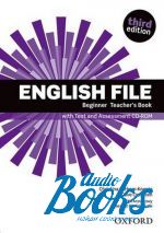 Беатрис Мартин Гарсия - English File Beginner Teacher's Book with Test and Assessment CD-ROM, Third Edition (книга + диск)