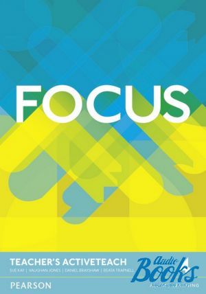 CD-ROM "Аудиодиск к учебнику Focus 4 Teacher´s Book Active Teach для занятий в классе (аудитории)" - Beata Trapnell, Daniel Brayshaw, Vaughan Jones