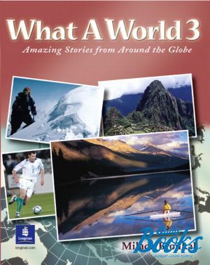  " What A World 3: Amazing Stories from Around the Globe      " -  