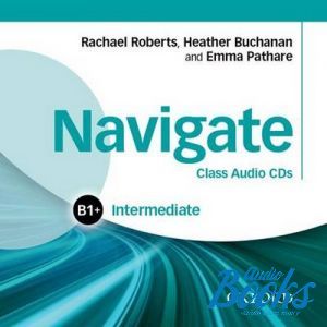 CD-ROM "Navigate Intermediate B1+ Class Audio CD" - Emma Pathare, Heather Buchanan, Rachael Roberts