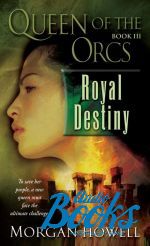   - Queen of the Orcs: Royal Destiny ()