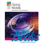 Gavin Dudeney - Going Mobile: Teaching with Hand-Held Devices (книга)