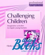 Henk van Oort - Professional Perspectives: Challenging Children ()