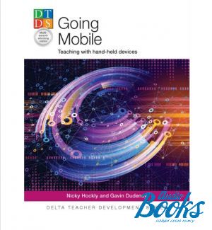  "Going Mobile: Teaching with Hand-Held Devices" - Gavin Dudeney