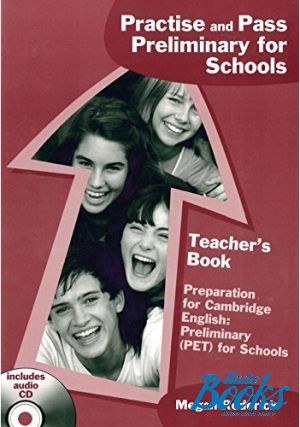 Book + cd "Practise and Pass Preliminary for Schools Teacher´s Book with CD (  )" - Megan Roderick