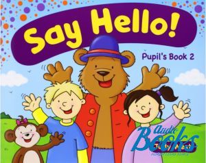 The book "Say Hello! 2 Pupil´s Book ( / )" - Judy West