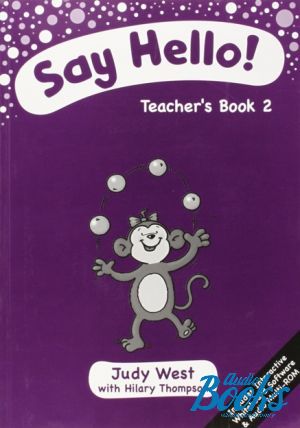 Book + cd "Say Hello! 2 Teacher´s Book with CD-ROM (  )" - Judy West