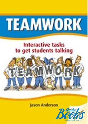  "Teamwork Interactive task to get students talking" - Jason Anderson