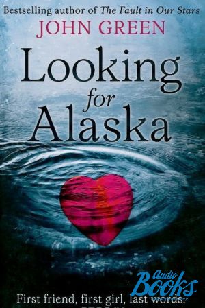 The book "Looking for Alaska" -  