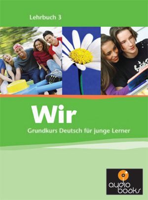 Book + cd "Wir 3 Grundkurs Deutsch fur junge Lerner. Lehrbuch 3. B1 /        .  3. B1" - Giogio Motta