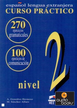 The book "Espanol. Curso practico. Nivel 2 / Практический курс испанского языка. Упражнения. Уровень 2" - Hermoso A.Gonzalez 