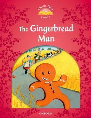 The book "Classic Tales Second Edition 2: The Gingerbread Man" - Sue Arengo