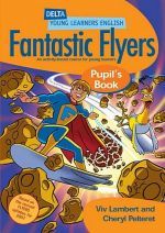 Cheryl Pelteret - Fantastic Flyers Pupil's Book () ()