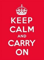 Keep calm and carry on ()