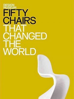 The book "Fifty Chairs That Changed the World"