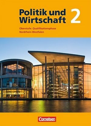 The book "Politik und Wirtschaft 2 Oberstufe Nordrhein-Westfalen Sch?lerbuch"
