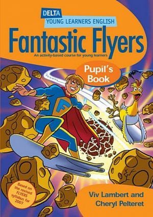  "Fantastic Flyers Pupil´s Book ()" - Cheryl Pelteret,  