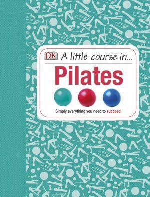 The book "A Little Course in Pilates"
