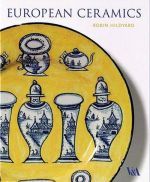   - European Ceramics : Victoria and Albert Museum ()