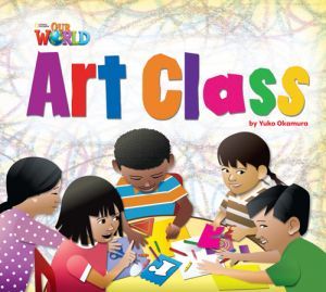  "Our World 2: Art Class Big Book"