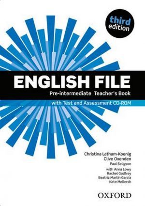 Book + cd "English File Pre-Intermediate 3 Edition: Teachers Book with CD-ROM (  )" - Paul Seligson, Clive Oxenden, Christina Latham-Koenig