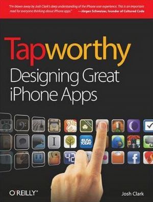 The book "Tapworthy: Designing Great iPhone Apps" -  