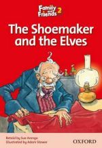 Sue Arengo - Family & Friends 2: Reader B: The Shoemaker and the Elves ()