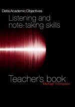  "Academic Objectives: Listening and note-taking Teacher