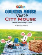  "Our World 3: Country Mouse Visits City Mouse" -  